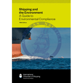 Shipping and the Environment: A Guide to Environmental Compliance, 5th Edition